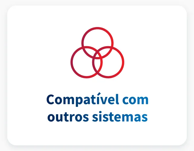 Compat&iacute;vel com outros sistemas.